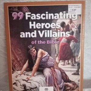 99 Fascinating Heroes And Villains Of The Bible Softcover paperback book